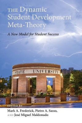 The Dynamic Student Development Meta-Theory: A New Model for Student Success