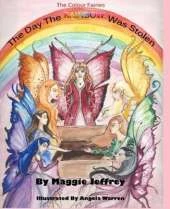 The Day the Rainbow Was Stolen: A Colour Fairies Story
