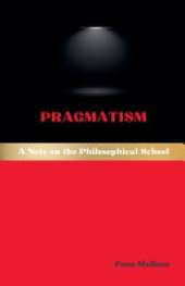 Pragmatism: A Note on the Philosophical School