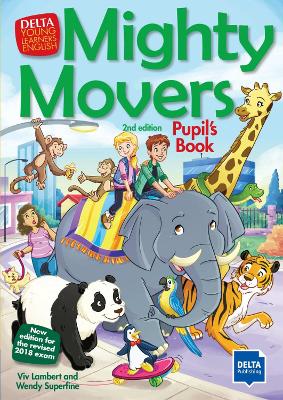 Mighty Movers 2nd edition: New edition for the revised 2018 exam. Pupil’s Book