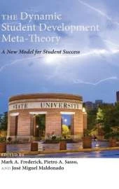 The Dynamic Student Development Meta-Theory: A New Model for Student Success