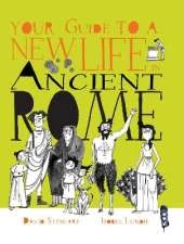 Your Guide To A New Life in Ancient Rome