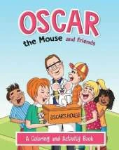 Oscar the Mouse and Friends: A Coloring and Activity Book