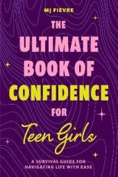 The Ultimate Book of Confidence for Teen Girls
