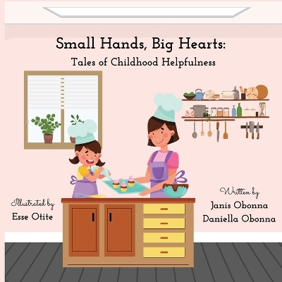 Small Hands, Big Hearts: Tales of Childhood Helpfulness