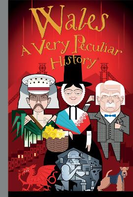 Wales: A Very Peculiar History