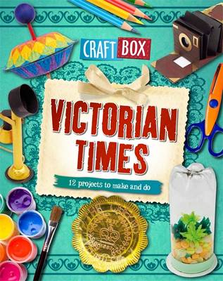 Craft Box: Victorian Times