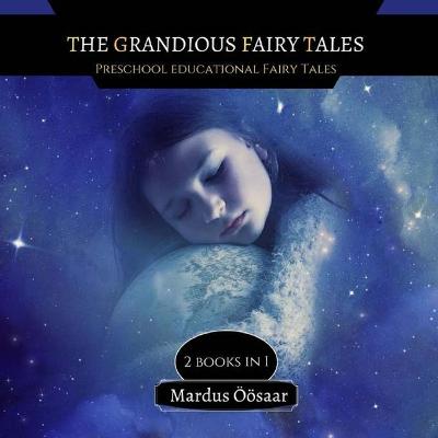 The Grandious Fairy Tales: 2 Books In 1