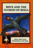 Rhys and the Cuckoo of Risca