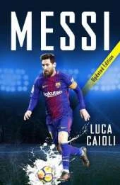 Messi - 2019 Updated Edition: More Than a Superstar