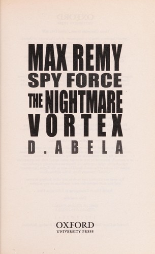 The Nightmare Vortex: Max Remy: Spy Force Book 3