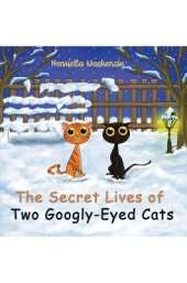 The Secret Lives of Two Googly-Eyed Cats