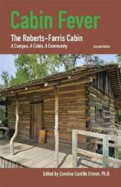 Cabin Fever: The Roberts-Farris Cabin