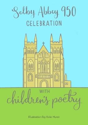 Selby Abbey 950 Celebration  of Children's Poetry