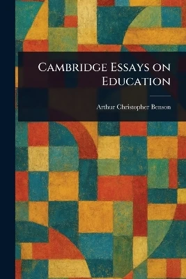 Cambridge Essays on Education