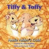 Tiffy and Toffy - Annie Adder's Gold