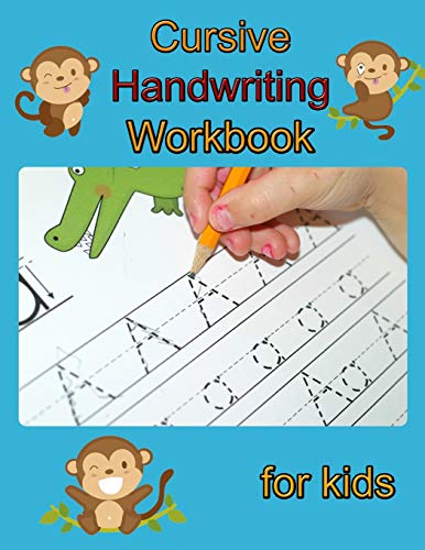 Cursive Handwriting Workbook for Kids: Writing Practice Book to Master Letters, Words & Sentences