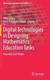 Digital Technologies in Designing Mathematics Education Tasks: Potential and Pitfalls