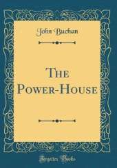 The Power-House (Classic Reprint)