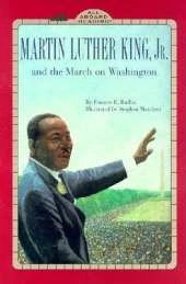 Martin Luther King, Jr. and the March on Washington