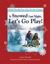 What Would You Like to Do Today?: Fun in the Snow