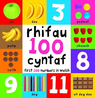 Rhifau 100 Cyntaf/First 100 Numbers in Welsh: First 100 Numbers in Welsh