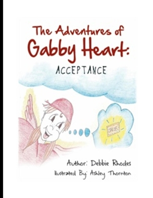 The Adventures of Gabby Heart: #1 Acceptance