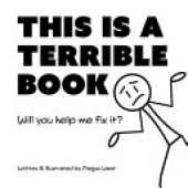 This is a Terrible Book - Will You Help Me Fix It?: Funny Interactive Read Aloud Book for Kids
