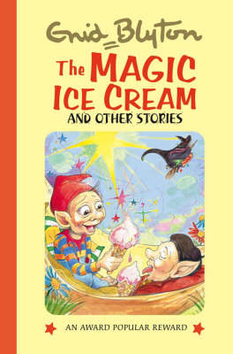 The Magic Ice Cream and Other Stories