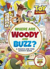 Where are Woody and Buzz?: A Disney Pixar Toy Story Search and Find Activity Book