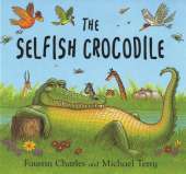 The Selfish Crocodile: Big Book