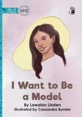I Want to Be a Model