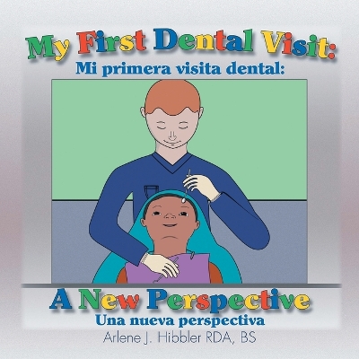 My First Dental Visit: A New Perspective