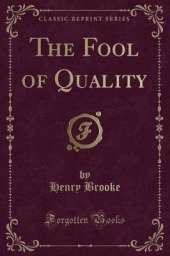 The Fool of Quality (Classic Reprint)