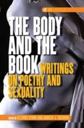 The Body and the Book: Writings on Poetry and Sexuality