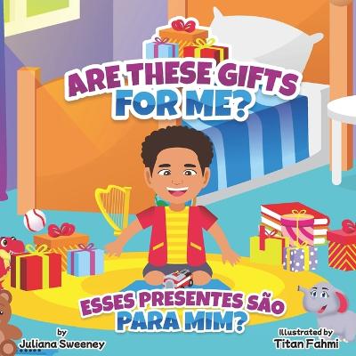Are these gifts for me?: Esses presentes sao para mim?
