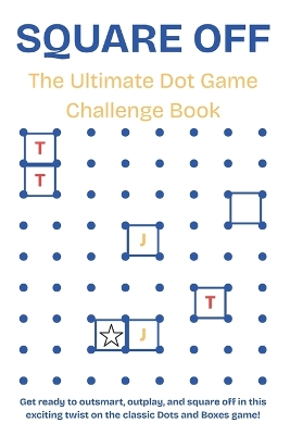 Square Off: The Ultimate Dot Game Challenge Book