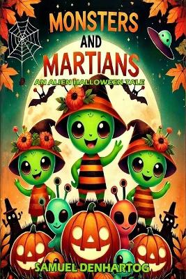 Monsters and Martians: An Alien Halloween Tale
