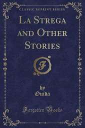 La Strega and Other Stories (Classic Reprint)