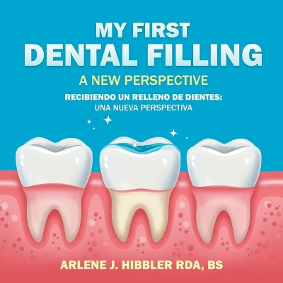 My First Dental Filling: A New Perspective