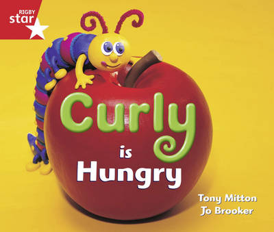 Rigby Star Guided Reception/P1 Red Level: Curly is Hungry (6 Pack) Framework Edition