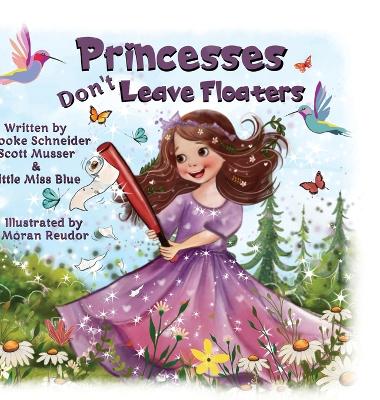 Princesses Don't Leave Floaters