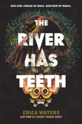 The River Has Teeth