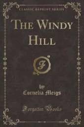 The Windy Hill (Classic Reprint)