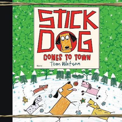 Stick Dog Comes to Town: A Christmas Holiday Book for Kids