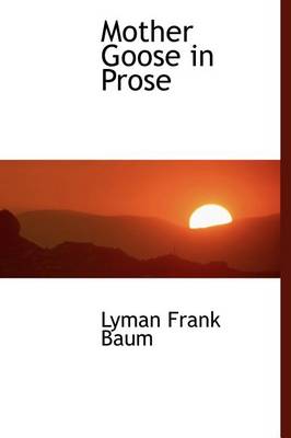 Mother Goose in Prose