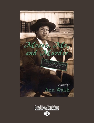 Moses, Me, and Murder: A Barkerville Mystery