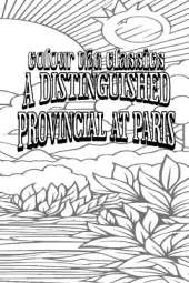 A Distinguished Provincial at Paris
