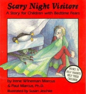 Scary Night Visitors: Story for Children with Bedtime Fears