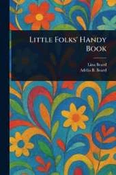 Little Folks' Handy Book